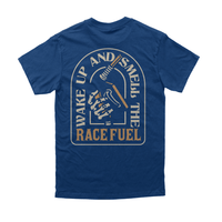 Wake Up And Smell The Race Fuel T-Shirt