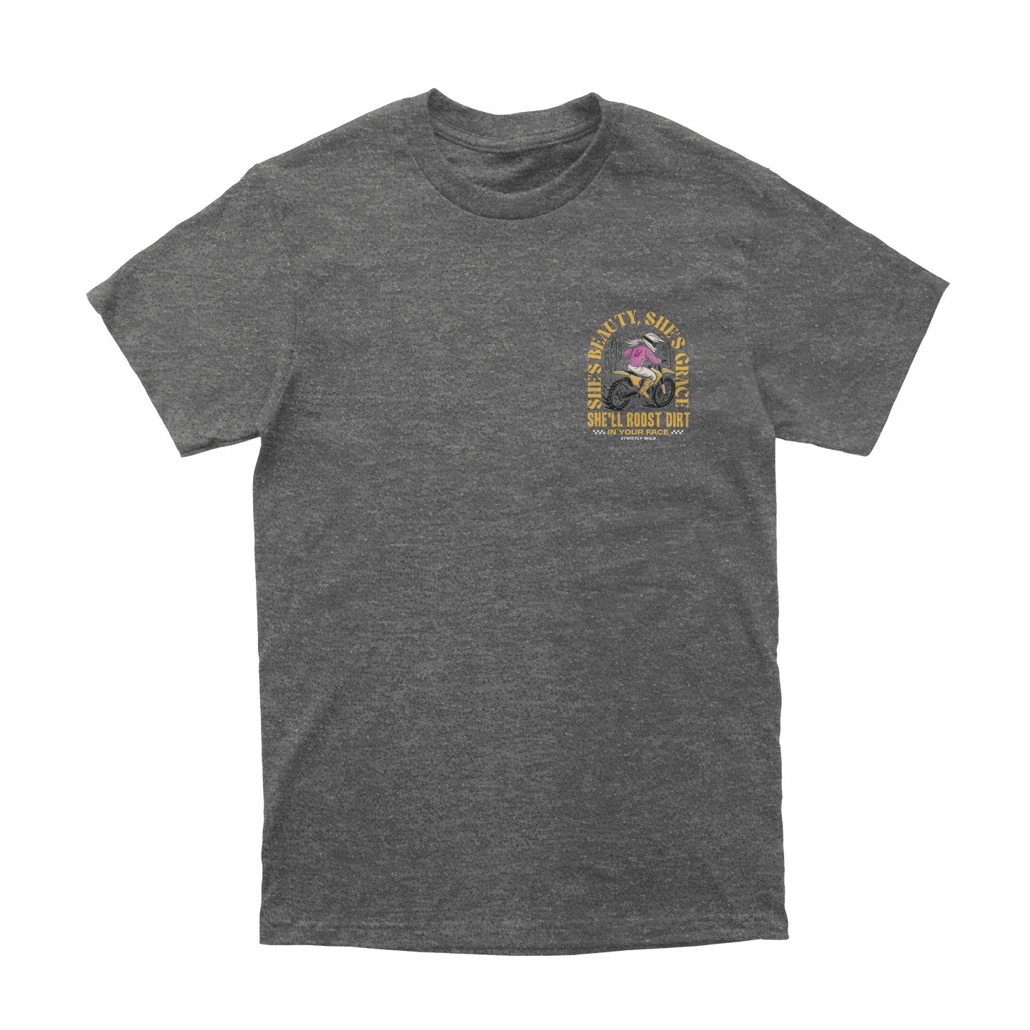 She'll Roost Dirt In Your Face T-Shirt